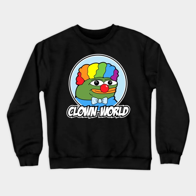 Clown World Pepe Meme Shirt Crewneck Sweatshirt by UnluckyDevil